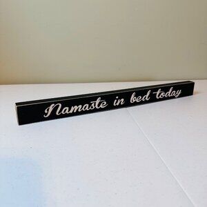 "Namaste In Bed Today" Decorative Tabletop Sign Yoga Decoration Yoga Humor